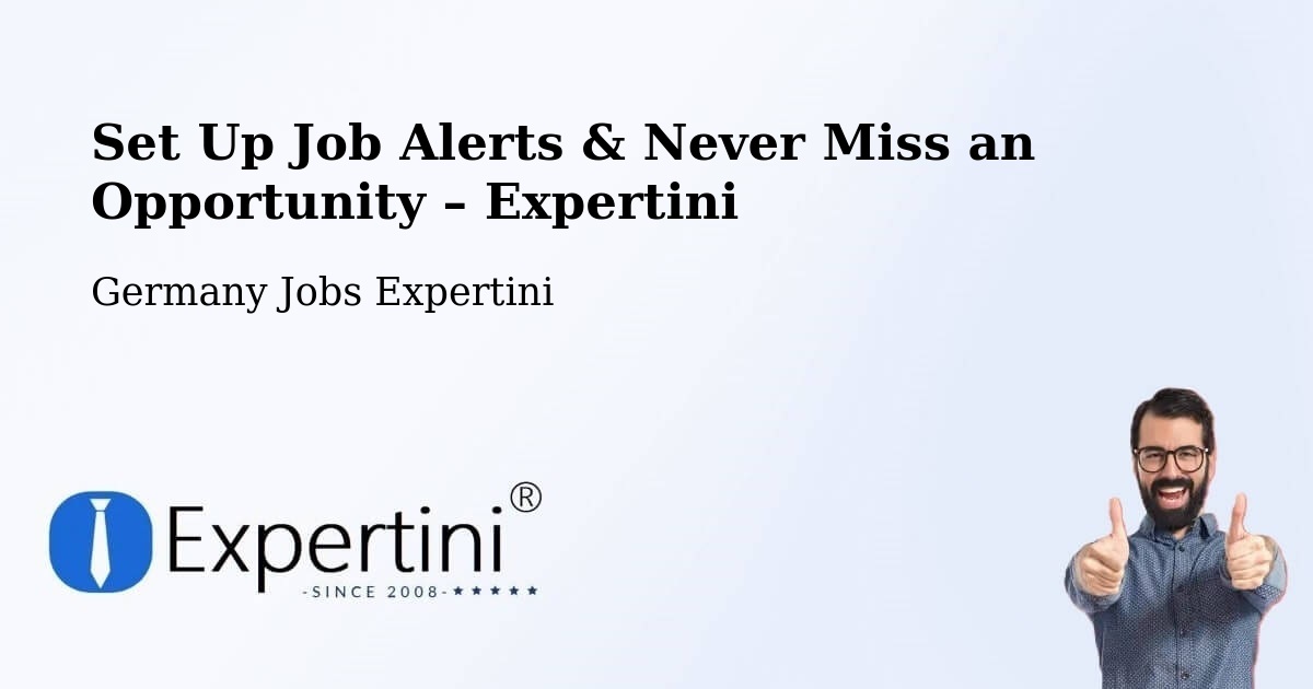 Job Alerts Guide – Get Notified About New Jobs in Tating - Tating, Germany Jobs Expertini